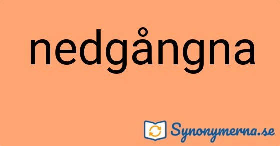 Bild som illustrerar ordet nedgångna och dess synonymer.