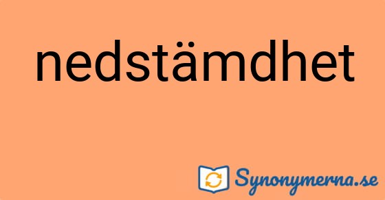 Bild som illustrerar ordet nedstämdhet och dess synonymer.