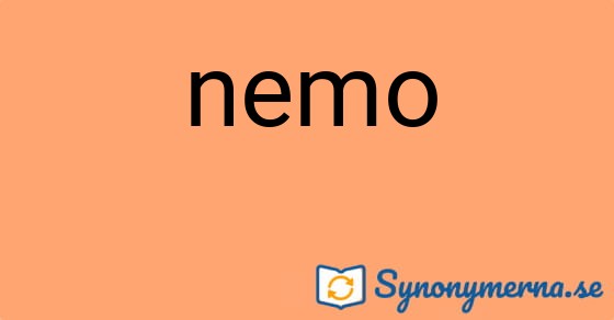 Bild som illustrerar ordet nemo och dess synonymer.