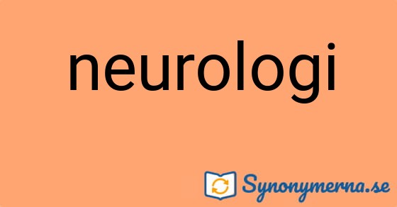 Bild som illustrerar ordet neurologi och dess synonymer.