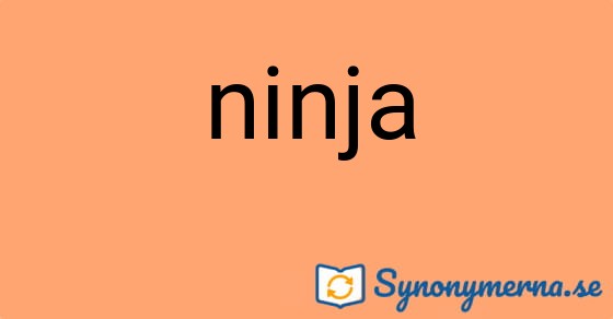 Bild som illustrerar ordet ninja och dess synonymer.