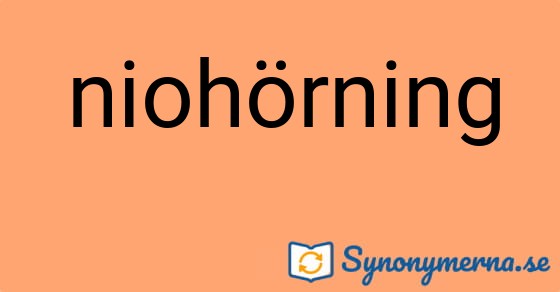 Bild som illustrerar ordet niohörning och dess synonymer.