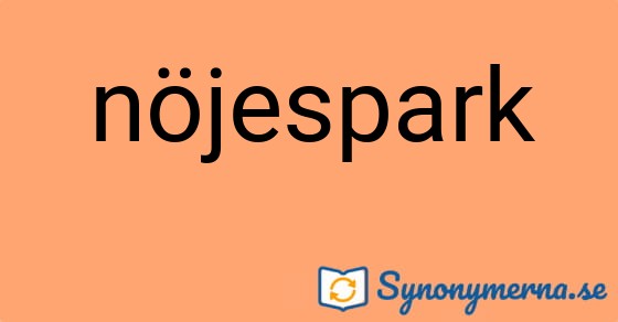 Bild som illustrerar ordet nöjespark och dess synonymer.