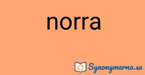 Bild som illustrerar ordet norra och dess synonymer.