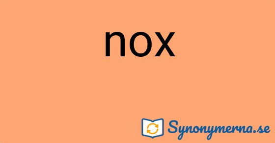 Bild som illustrerar ordet nox och dess synonymer.