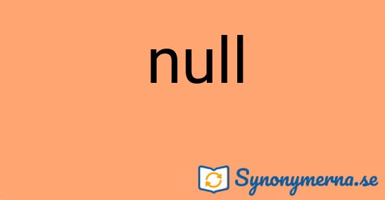 Bild som illustrerar ordet null och dess synonymer.