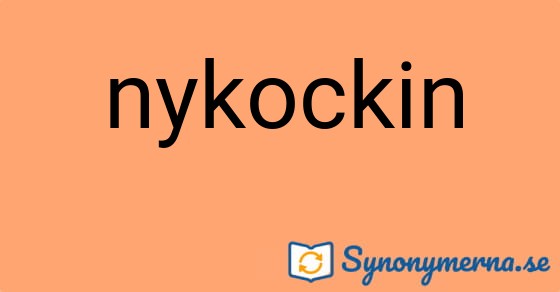 Bild som illustrerar ordet nykockin och dess synonymer.