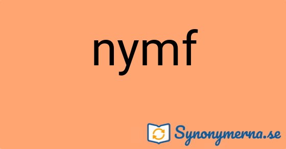 Bild som illustrerar ordet nymf och dess synonymer.