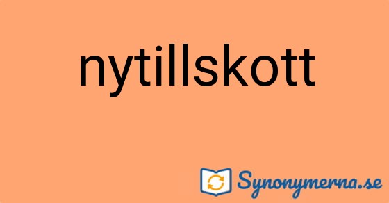 Bild som illustrerar ordet nytillskott och dess synonymer.