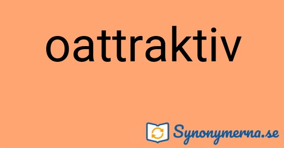 Bild som illustrerar ordet oattraktiv och dess synonymer.