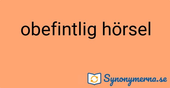 Bild som illustrerar uttrycket obefintlig hörsel och dess synonymer.