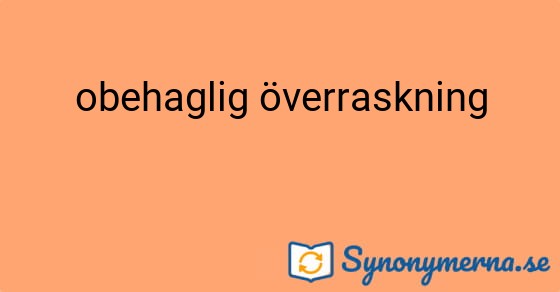 Bild som illustrerar uttrycket obehaglig överraskning och dess synonymer.