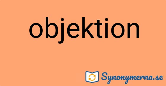 Bild som illustrerar ordet objektion och dess synonymer.