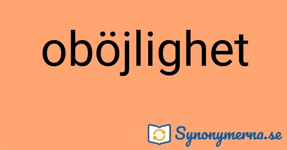 Bild som illustrerar ordet oböjlighet och dess synonymer.