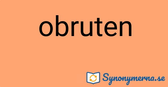 Bild som illustrerar ordet obruten och dess synonymer.