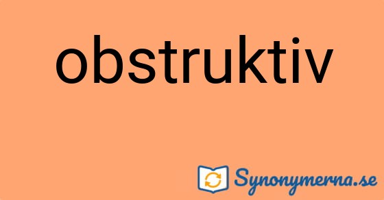 Bild som illustrerar ordet obstruktiv och dess synonymer.