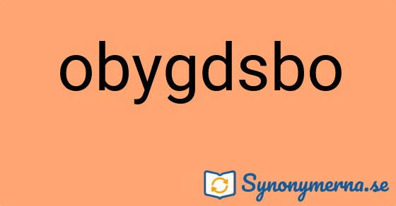 Bild som illustrerar ordet obygdsbo och dess synonymer.