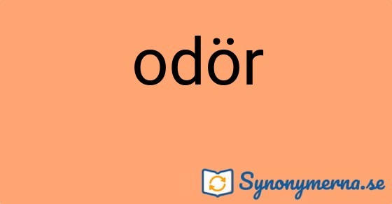 Bild som illustrerar ordet odör och dess synonymer.