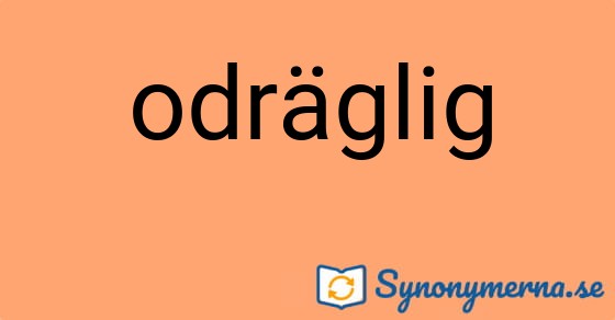 Bild som illustrerar ordet odräglig och dess synonymer.