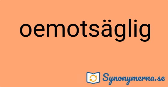Bild som illustrerar ordet oemotsäglig och dess synonymer.