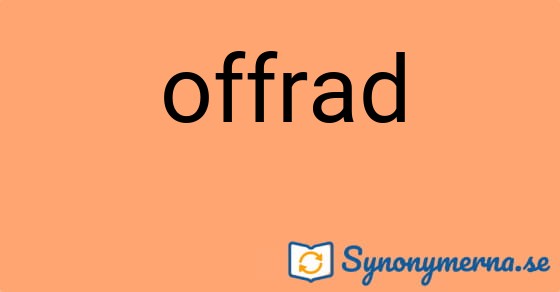 Bild som illustrerar ordet offrad och dess synonymer.