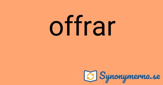 Bild som illustrerar ordet offrar och dess synonymer.