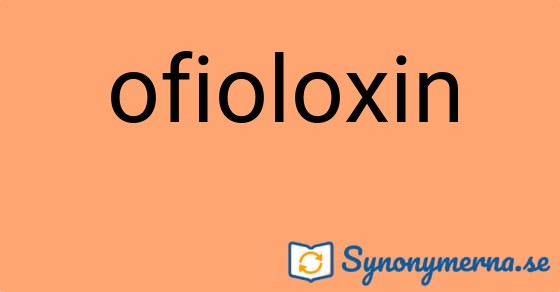 Bild som illustrerar ordet ofioloxin och dess synonymer.