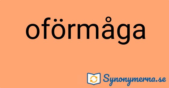 Bild som illustrerar ordet oförmåga och dess synonymer.