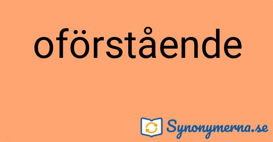 Bild som illustrerar ordet oförstående och dess synonymer.