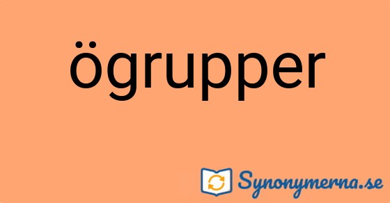 Bild som illustrerar ordet ögrupper och dess synonymer.