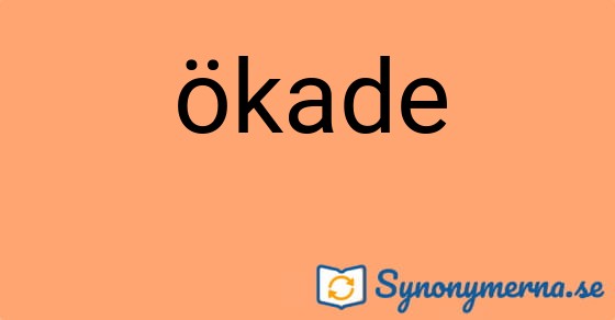 Bild som illustrerar ordet ökade och dess synonymer.