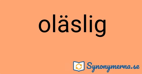 Bild som illustrerar ordet oläslig och dess synonymer.