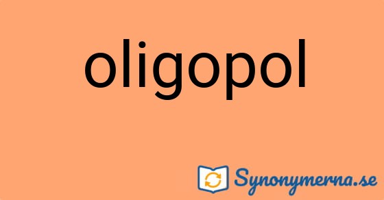 Bild som illustrerar ordet oligopol och dess synonymer.