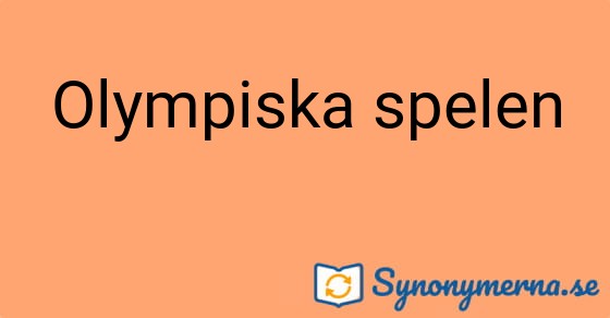 Bild som illustrerar uttrycket Olympiska spelen och dess synonymer.