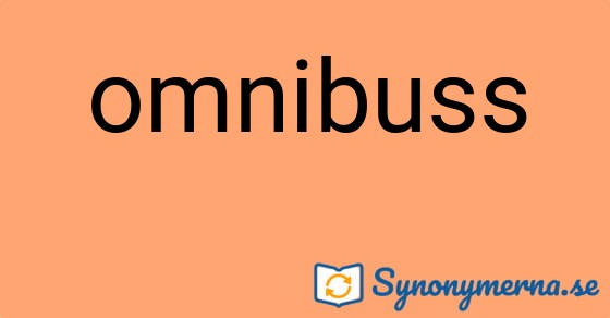 Bild som illustrerar ordet omnibuss och dess synonymer.