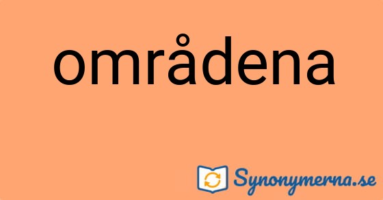 Bild som illustrerar ordet områdena och dess synonymer.