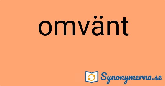 Bild som illustrerar ordet omvänt och dess synonymer.