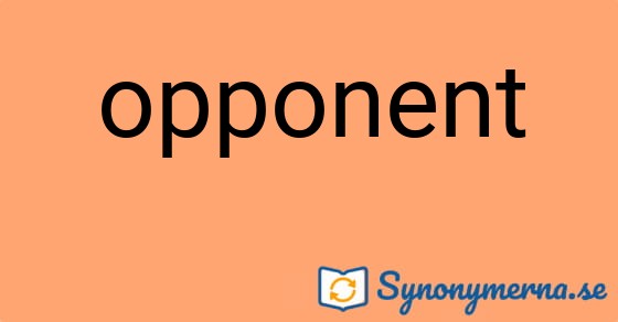Bild som illustrerar ordet opponent och dess synonymer.