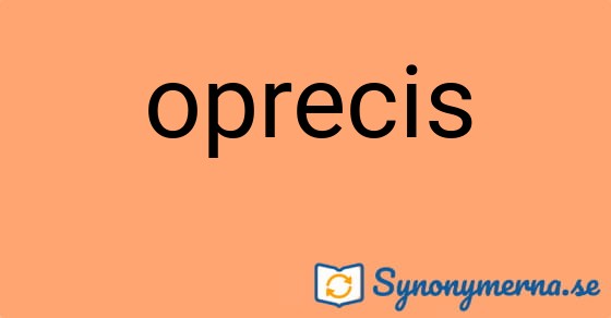 Bild som illustrerar ordet oprecis och dess synonymer.