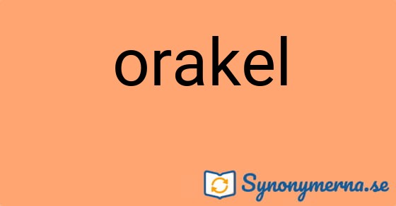 Bild som illustrerar ordet orakel och dess synonymer.