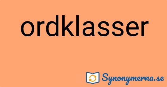 Bild som illustrerar ordet ordklasser och dess synonymer.