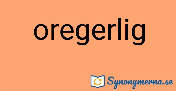 Bild som illustrerar ordet oregerlig och dess synonymer.