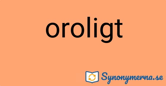 Bild som illustrerar ordet oroligt och dess synonymer.