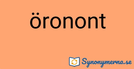 Bild som illustrerar ordet öronont och dess synonymer.