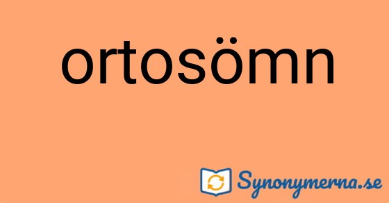 Bild som illustrerar ordet ortosömn och dess synonymer.