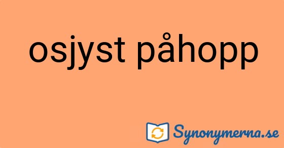 Bild som illustrerar uttrycket osjyst påhopp och dess synonymer.