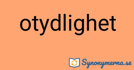 Bild som illustrerar ordet otydlighet och dess synonymer.