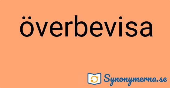 Bild som illustrerar ordet överbevisa och dess synonymer.