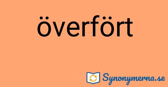 Bild som illustrerar ordet överfört och dess synonymer.