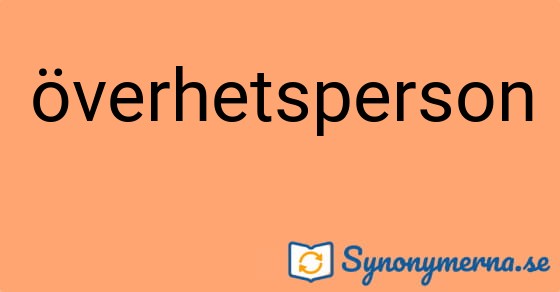Bild som illustrerar ordet överhetsperson och dess synonymer.